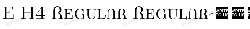 E H4 Regular Regular字体转换 E H4 Regular Regular字体转换